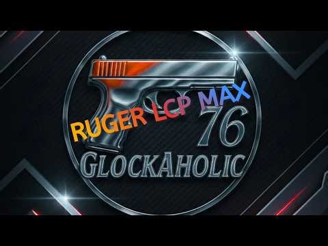 Ruger LCP MAX - When the Hype Fades. In Memoriam.