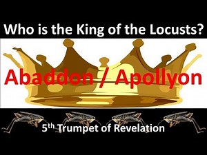 Who is Abaddon / Apollyon, King of the Locusts in Revelation 9:11?