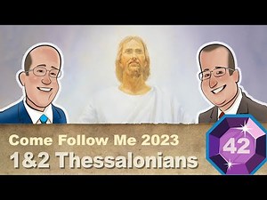 Scripture Gems S04E42-Come Follow Me: 1&2 Thessalonians (October 16-22, 2023)