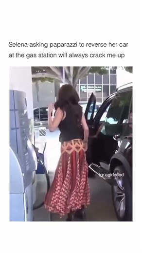 Selena asking paparazzi to reverse her car at the gas station will always crack me up 😭