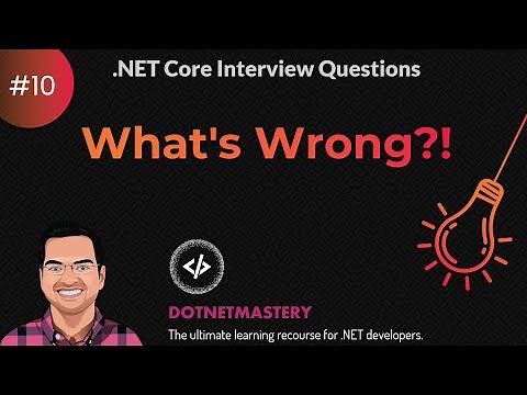 What's Wrong - .NET Practical Interview Questions