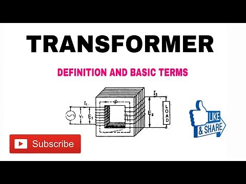 1. TRANSFORMER || SINGLE PHASE TRANSFORMER || DEFINITIONS AND BASIC IMPORTANT TERMS DISCUSSION