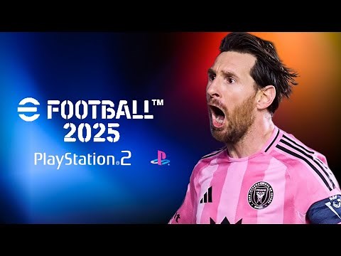 EFOOTBALL PES 2025 (PS2) DOWNLOAD ISO | حصريا تحميل لعبه بيس 2025 بلايستيشن 2