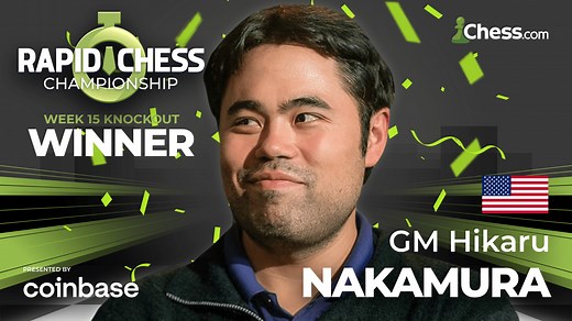 Nakamura Wins 5th Knockout: Rapid Chess Championship Week 15