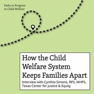 How the Child Welfare System Keeps Families Apart - TXICFW
