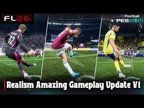Realism Amazing Gameplay Update V1 | PES 2021 & Football Life 2026