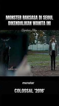 “Monster Raksasa di Korea Ternyata Dikendalikan Wanita Ini❗❗"