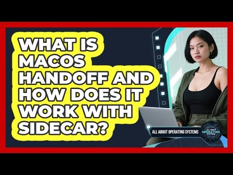 What Is macOS Handoff And How Does It Work With Sidecar? - All About Operating Systems