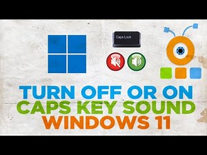 How to turn ON or Off the caps lock key Sound in Windows 11