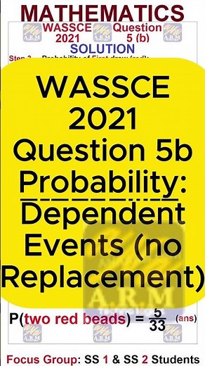 WASSCE 2021 Maths Q5b | Theoretical Probability – Dependent Events Without Replacement | WAEC Exam