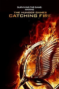 Surviving the Game: Making The Hunger Games: Catching Fire - Movie