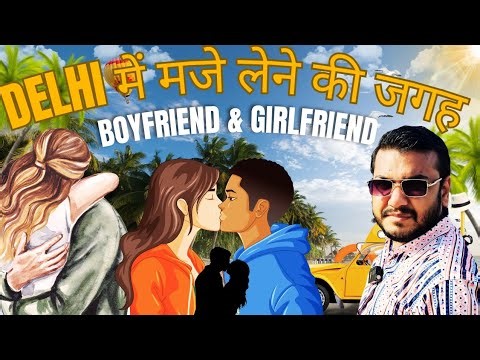 Romantic Delhi: The Best Couples Spots !