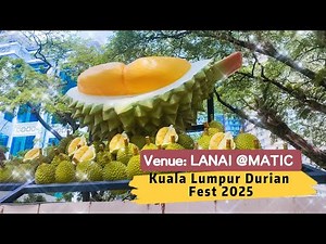 Kuala Lumpur Durian Fest 2025