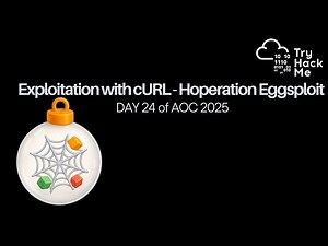 Exploitation with cURL - Hoperation Eggsploit | DAY 24 | AOC 2025 | TryHackMe