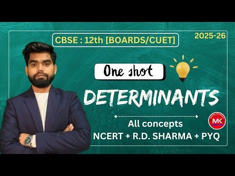Complete Determinants | Class 12th one shot | CBSE & CUET 2025-26🎯