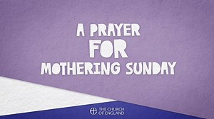 A prayer for Mothering Sunday: Thank you God that you love each one of us. Thank you for homes & help those who don't feel safe today. Thank you God for all the people who work to take care of us every day. Keep us close to your love each day. Amen. #MothersDay #MotheringSunday | The Church of England