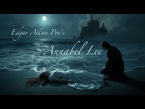 “Annabel Lee” by Edgar Allan Poe — A Haunting Reading | J. James Michael