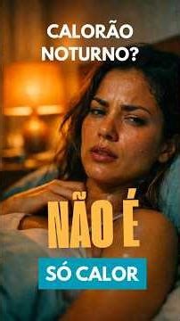 Calorões noturnos e despertar: por que acontece depois dos 40