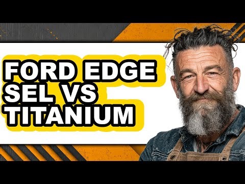 Ford Edge Sel Vs Titanium - Full Comparison