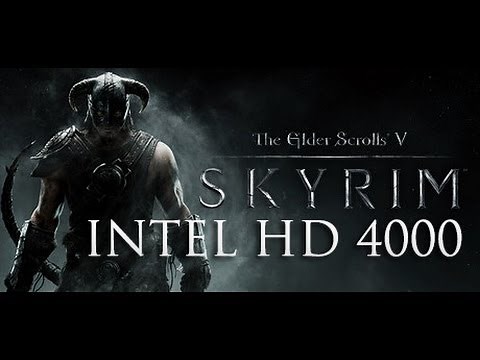 INTEL HD 4000: SKYRIM