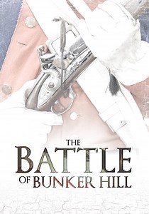The Battle of Bunker Hill streaming: watch online