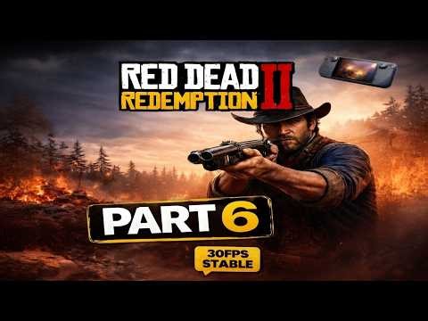 RED DEAD REDEMPTION 2 PART 6 - STEAM DECK GAMEPLAY 30 FPS