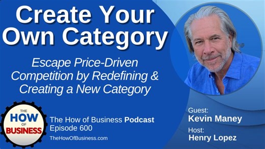 Kevin Maney on Category Creation Formula with Henry Lopez | Category Design Advisors posted on the topic | LinkedIn