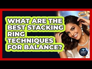What Are The Best Stacking Ring Techniques For Balance? - Jewelry Market Spotlight
