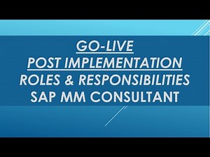 sap post implementation | sap consultant roles and responsibilities | final preparation | sap roles