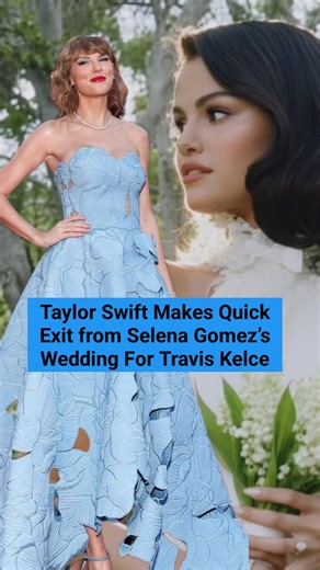 15K views · 451 reactions | Taylor Swift Makes Quick Exit from Selena Gomez’s Wedding For Travis Kelce #taylorswift #selenagomez | Hello Hollywood | Facebook