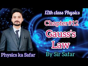 Gauss's law | 12th class physics | physics ka safar |