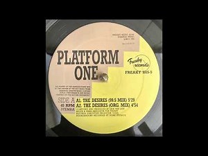 Platform One - The Desires (Org. Mix)