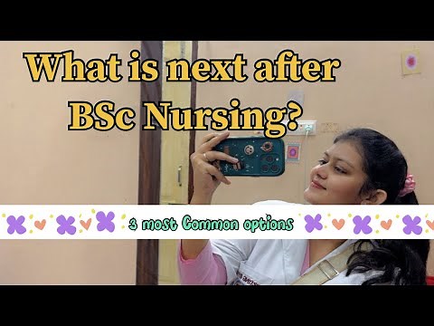 What to do after BSc Nursing? Three best options for nursing career, complete guide for nursing.