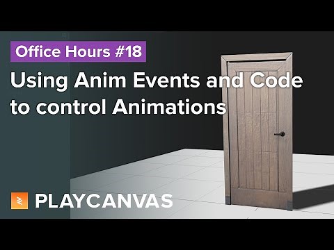 Using Anim Events and Code to control Animations - PlayCanvas Office Hours #18