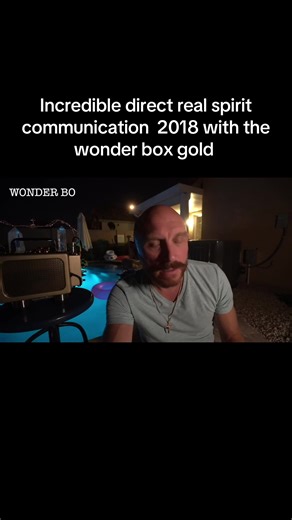 Real communication at night with the wonder box gold. From 2018. | spirit