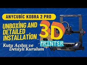 Anycubic Kobra 2 Pro 3D Printer Unboxing and Detailed Installation DIY!