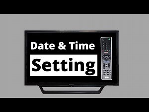 How to Set Date and Time in Sony Bravia Smart TV