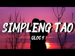 Gloc 9 – Simpleng Tao Full Song (Lyrics)