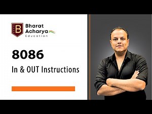8086 | In and Out Instructions | I/O addressing Modes | Bharat Acharya Education