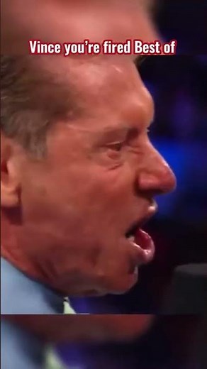 WWE Vince Mcmahon you're fired best of