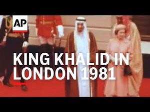 KING KHALID IN LONDON - 1981