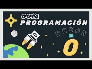 Guía (básica) para programar desde cero (y no morir en el intento)