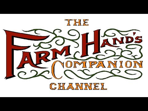 The Farm Hand's Companion Channel
