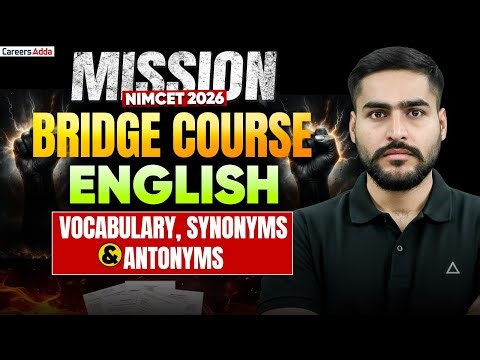 Mission NIMCET 2026 | Bridge Course English | VOCABULARY, SYNONYMS & ANTONYMS | One stop solution