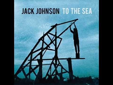 You and Your Heart - Jack Johnson