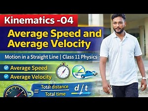 Kinematics -04 | Average speed and Average velocity | Motion in a straight line | class 11 physics