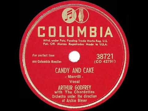 1950 HITS ARCHIVE: Candy And Cake - Arthur Godfrey & The Chordettes