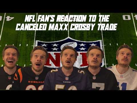 NFL Fan's Reaction to the CANCELED Maxx Crosby Trade