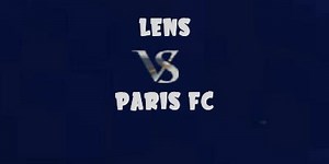 Lens vs Paris FC ~ Highlights & Goals