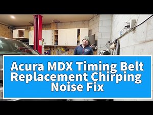 Acura MDX Complete Timing Belt Service Including Timing Belt Chirp Service Bulletin Fix.